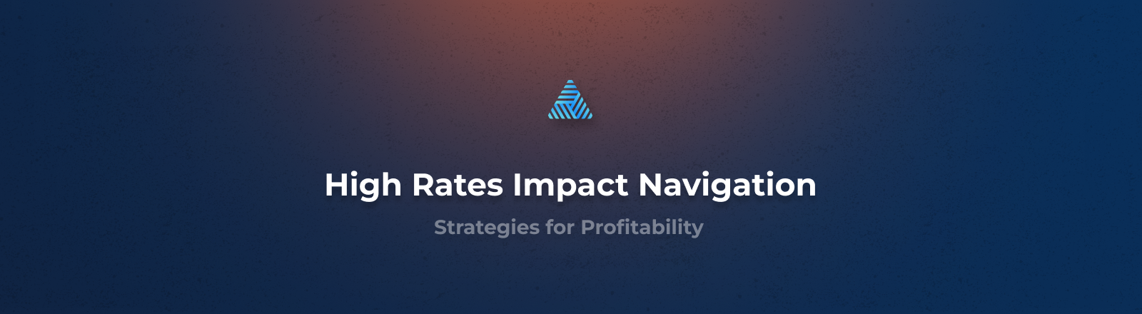 Navigating the Impact of High Rates Across Lending Verticals - Strategies for Profitability