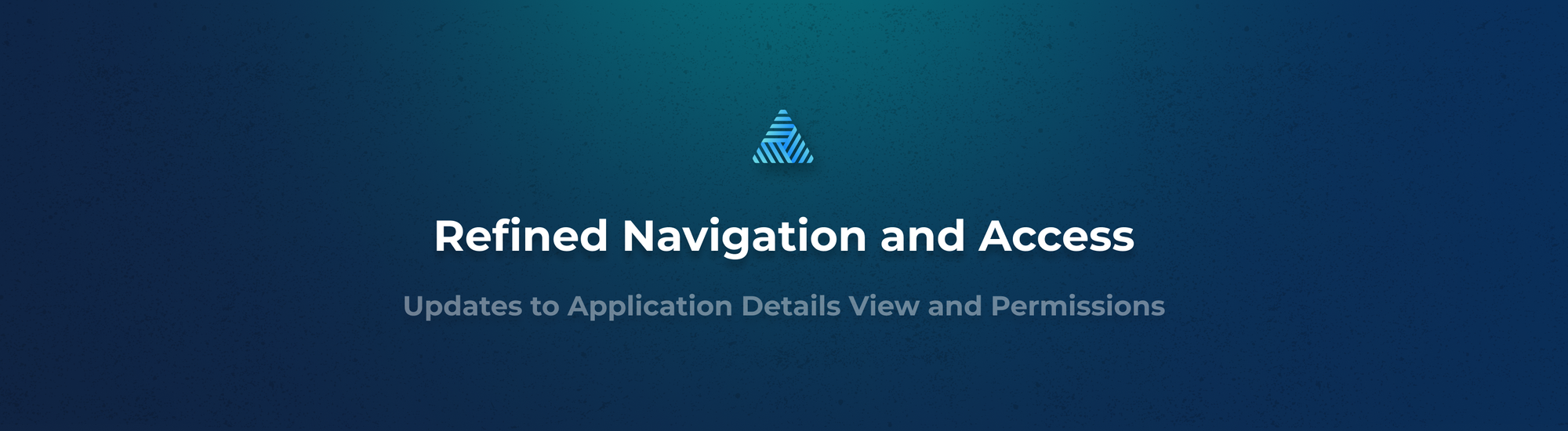 Improved Application Layouts & Section Permissions