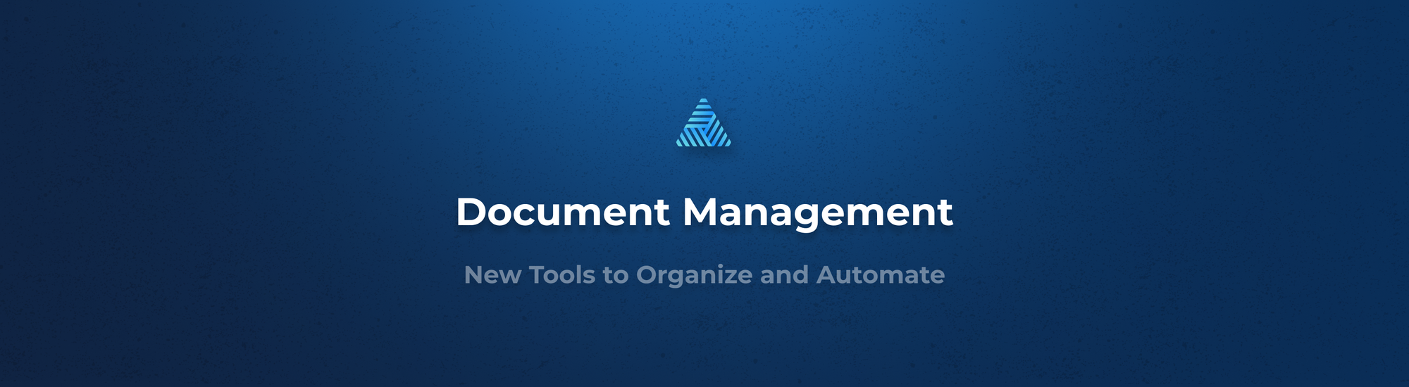 Document Management: New Tools to Organize and Automate