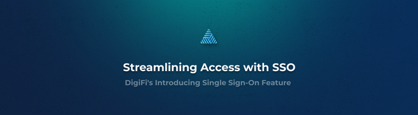 Streamlining Access with Single Sign-On (SSO): DigiFi's Latest Feature