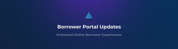 Borrower Portal Experience: What’s New