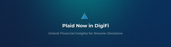 Plaid Now in DigiFi: Unlock Financial Insights for Smarter Decisions